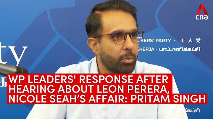Pritam Singh on WP leaders' response after first hearing about Leon Perera and Nicole Seah’s affair