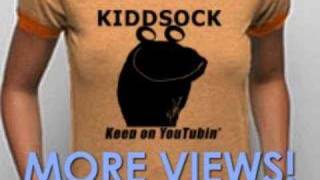 Re: TUTORIAL - How To Get MORE VIEWS on YouTube videos.. REALLY!
It took some time to get to this. This reminds me of Flashback episodes on tv. Uggg.. Hey, do you remember when...?
THANK YOU MR SAFETY!
Tshirts available at
http://skreened.com/kiddsock
(Female not included)
Bonus Bloopers at the END.
More views? who knows. I just enjoy myself. Re: TUTORIAL - How To Get MORE VIEWS on YouTube videos.. REALLY!