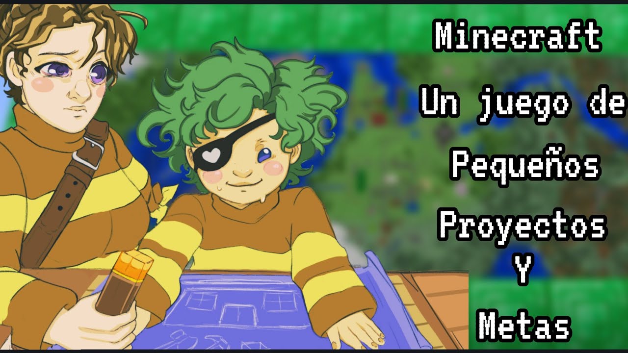 MINECRAFT: METAS Y PROYECTOS
