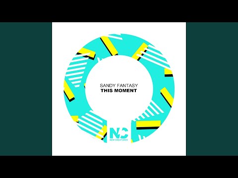 Sandy Fantasy — This Moment (Nu Ground Foundation Sweetest Instrumental)