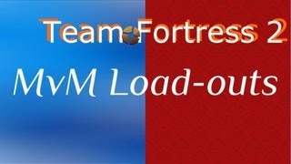 TF2 | Mann vs. Machine Loadouts [FR/EN]