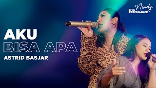 ASTRID - AKU BISA APA | ASTRID BASJAR (Live Performance) | Cerita Nindy