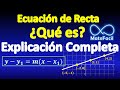 37. ¿Que es la ecuación de la recta? EXPLICACIÓN COMPLETA | Geometría Analítica