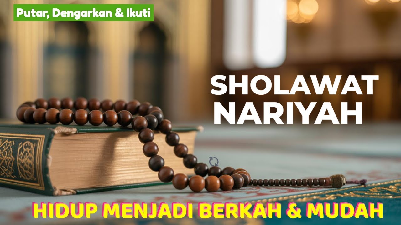 Sholawat Nariyah Lengkap: Manfaat, Keutamaan, dan Cara Mengamalkannya ...
