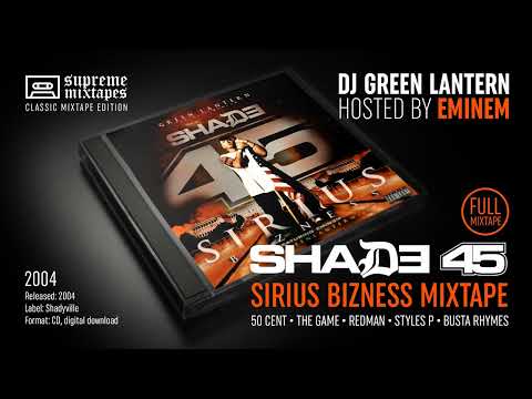 DJ GREEN LANTERN feat. EMINEM - Shade 45 (Sirius Bizness) 2004 FULL MIXTAPE