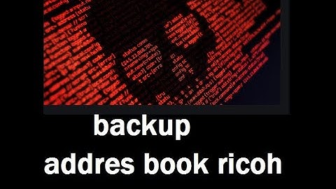 Backup  addres book ricoh printer imc mpc mp it work !!