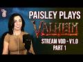 Paisley_Trees plays Valheim | PART 1