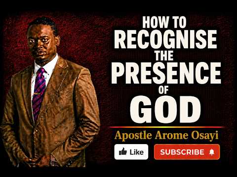 How To Recognise The Presence Of God || Apostle Arome Osayi #faith #prayer #intimacy #worship