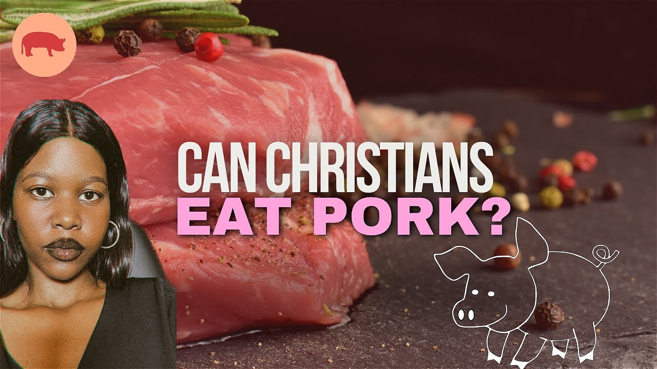 CAN CHRISTIANS EAT PORK? YouTube