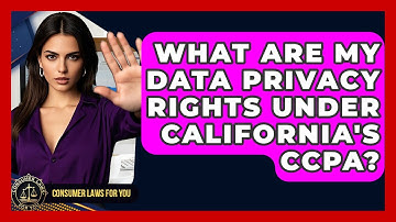 What Are My Data Privacy Rights Under California