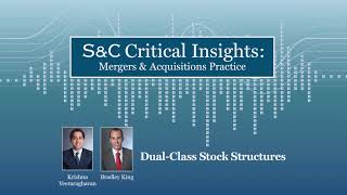 S&C Critical Insights – Dual-Class Stock Structures