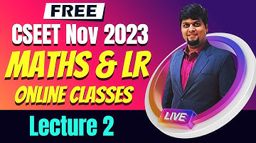 FREE CSEET Maths & LR New Syllabus LIVE Batch for November 2023 | Quantitative Aptitude | Lecture 2