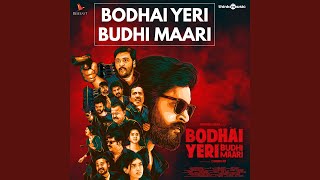 Bodhai Yeri Budhi Maari (From 'Bodhai Yeri Budhi Maari')