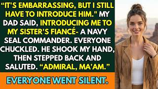 “She's Nobody!” My Dad Laughed—Then My Sister's Navy SEAL Fiancé Saluted Me