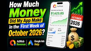 Full How Much Money Did My App Make in the First Week of October 2026 | AdMob Revenue & Google Ads Help Guide