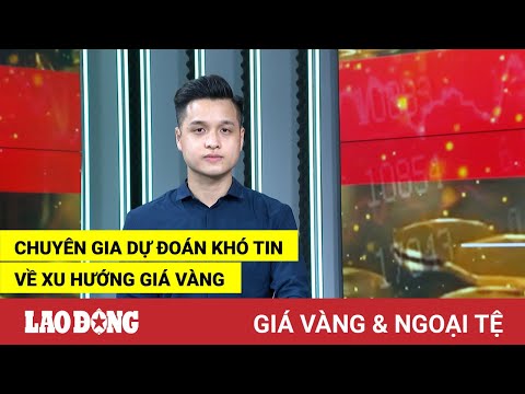 Video Giá vàng và ngoại tệ 12.5: Chuyên gia dự đoán khó tin... - youtube