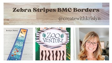 Zebra Stripes BMC Border with Krislyn Mattei