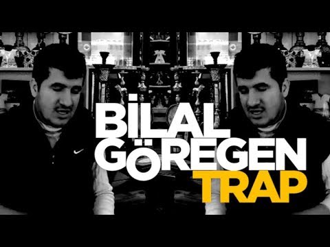 Bilal Göregen Trap