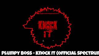 PLUMPY BOSS-KNOCK(OFFICAL SPECTRUM)