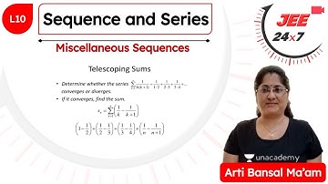 JEE Maths: Sequence and Series L10 | Miscellaneous Sequences | JEE 24x7 | Arti Bansal