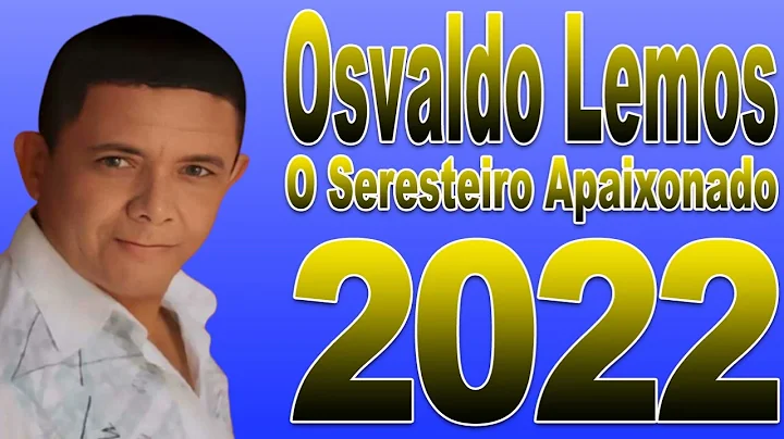 OSVALDO LEMOS O SERESTEIRO APAIXONADO