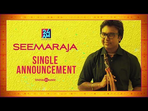 Seemaraja - Single Release Announcement | 24AM STUDIOS | Sivakarthikeyan, Samantha | D