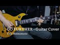 Tak Matsumoto - GO FURTHER Guitar Cover