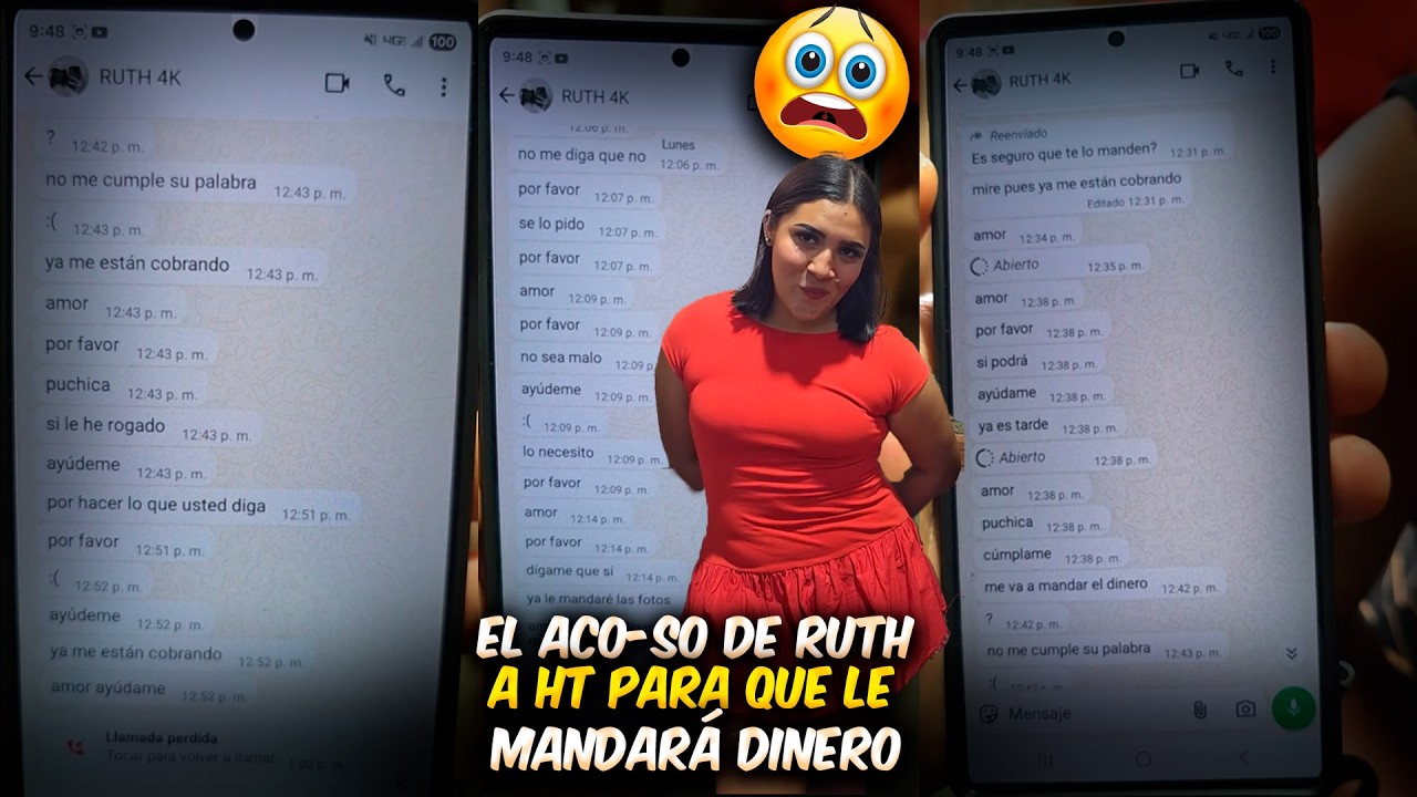 Salieron las pruebas del ac0s0 que Ruth le hizo a HT para que le enviará dinero