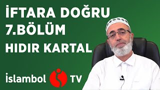 Kader 5. Bölüm - İftara Doğru 7. Bölüm - Dr. Hıdır Kartal