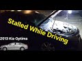 2013 Kia Optima Stalled while driving