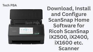 How to Download, Install and Configure ScanSnap Home Software for Ricoh ScanSnap iX1600,2500 Scanner screenshot 4