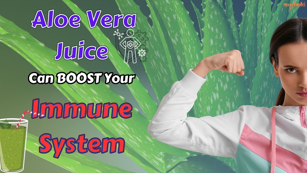 Boost Your Immune System with Aloe Vera Juice!