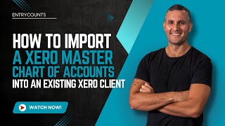 How to import a Xero master chart of accounts into an existing Xero client