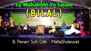 Ya Muhaimin Ya Salam - Bilal ft Sufi Cilik Mafiasholawat Majan (@ Pengajian Anwar Zaid)