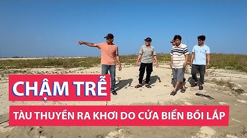 Hàng trăm tàu cá chưa thể ra khơi sau Tết do cửa biển bồi lắp