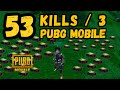53 KILLS / 3 in PUBG MOBILE