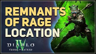 Remnants of Rage Location Diablo 4