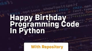 happy birthday programming code in python