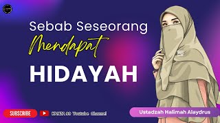 sebab seseorang mendapat hidayah || ustadzah halimah alaydrus