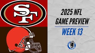 San Francisco 49ers vs Cleveland Browns | Week 13 NFL Game Preview