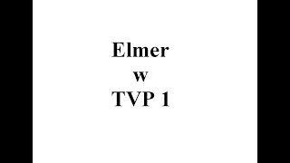 Elmer w TVP 1