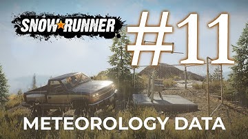 Meteorology Data | SnowRunner Gameplay #11 | Rexus Daxa Asteria