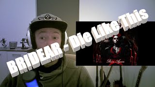 Bridear - Die like This