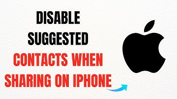 How to Disable Suggested Contacts When Sharing on iPhone – Full Guide