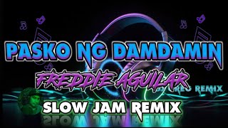 PASKO NG DAMDAMIN 🤶🎄 _ FREDDIE AGUILAR | SLOW JAM REMIX | DjGregRemix | @grebenjuntv