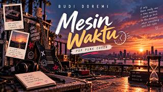 Budi Doremi - Mesin Waktu (Pop Punk Cover)