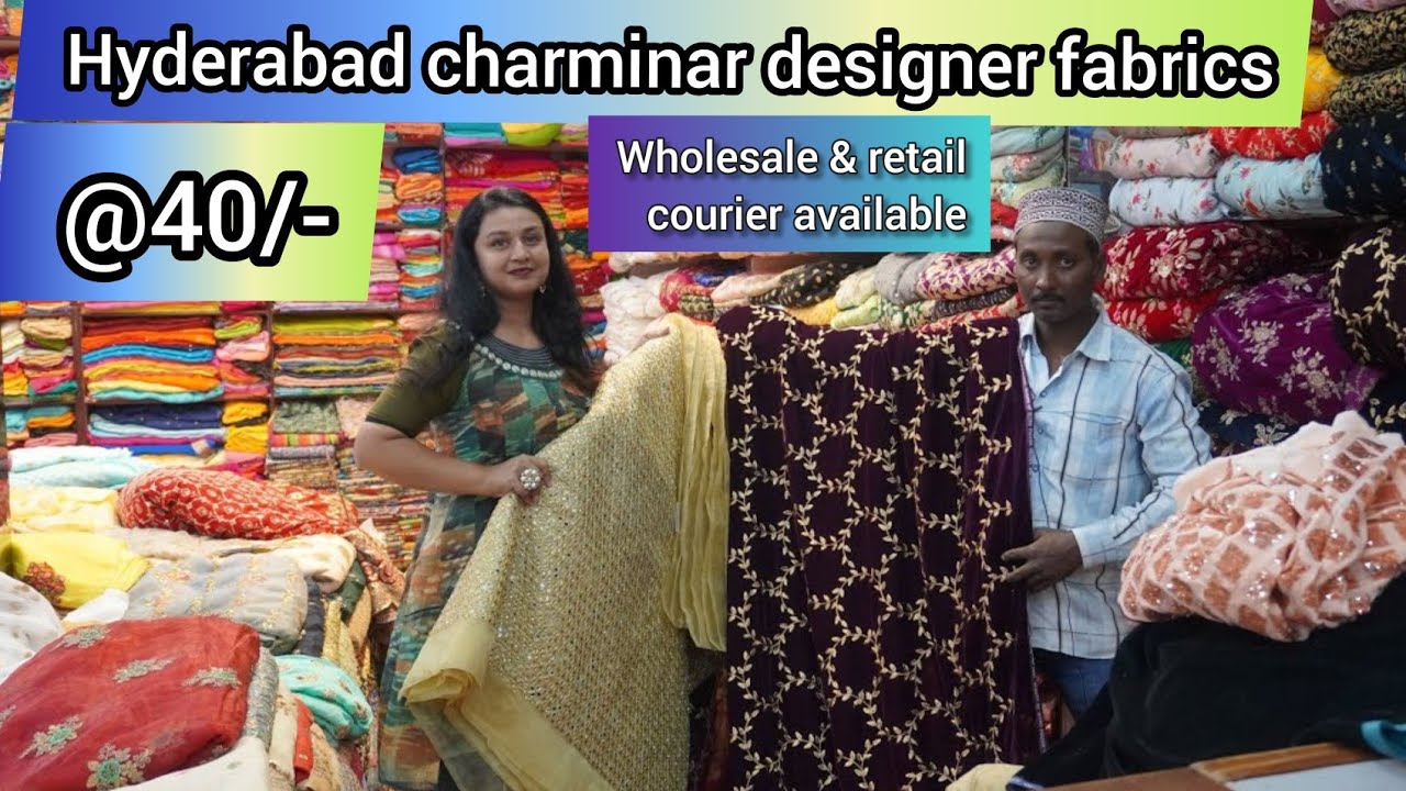 Hyderabad charminar wholesale & retail designer fabrics40 courier