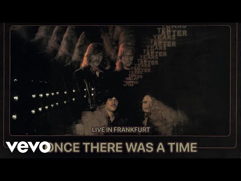 Ten Years After - Once There Was a Time (Live in Frankfurt) [Official Audio]