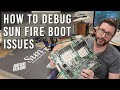 Troubleshooting Sun Fire Boot Issues