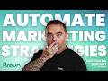 Automate Your Marketing Strategies With Brevo 